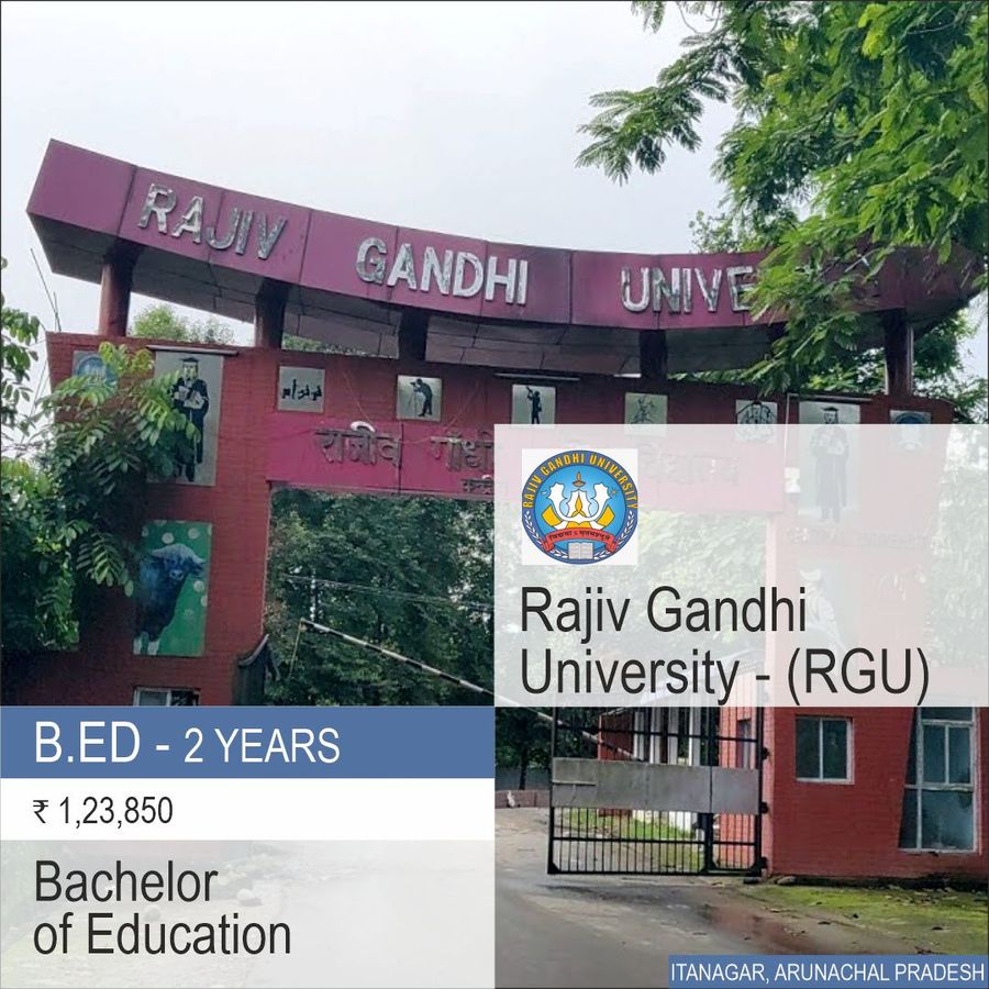 Bachelor of Education [B.Ed] at Rajiv Gandhi University  Rgu, Itanagar
